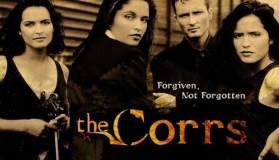 The Corrs - Forgiven Not Forgotten