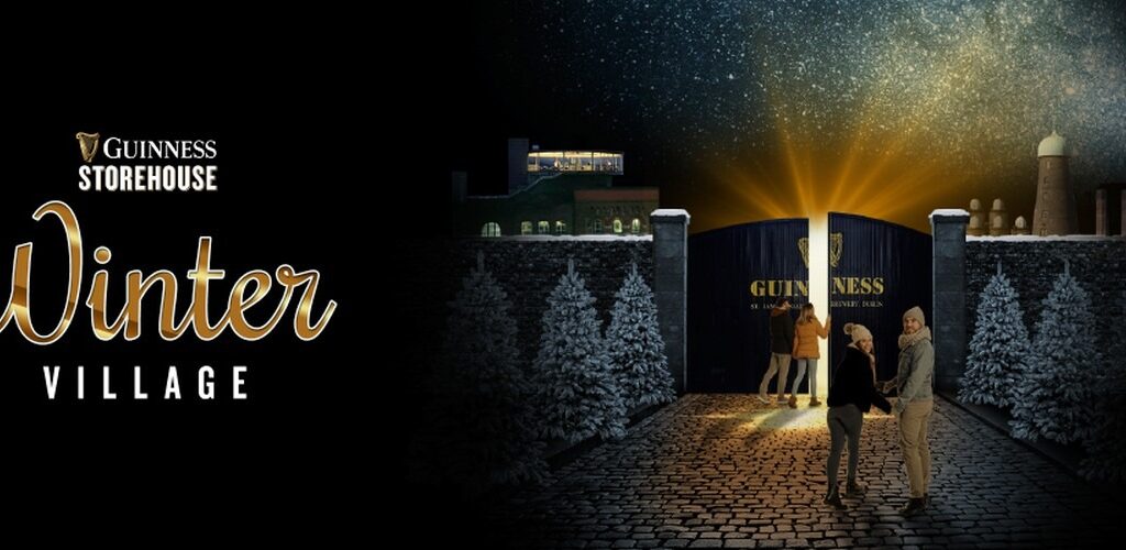 Noël à Dublin : le Guinness Storehouse lance le Winter Village, et c&rsquo;est féérique !