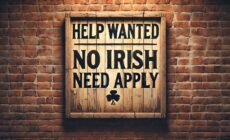 Le terme No Irish Need Apply était discriminatoire envers les irlandais - Go-to-Ireland.com