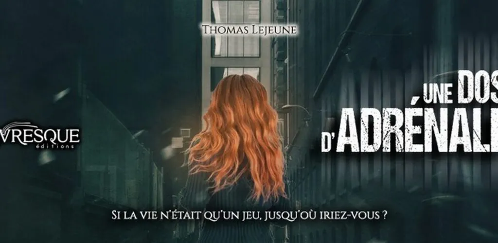Roman : découvrez « Une dose d&rsquo;adrénaline » de Thomas Lejeune !