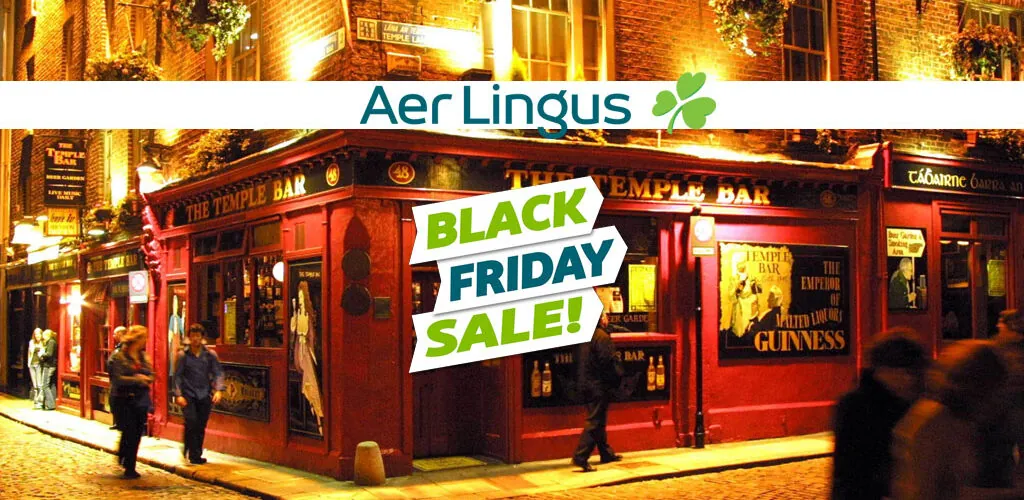 Aer Lingus casse ses prix sur les vols à Dublin pour le Black Friday !
